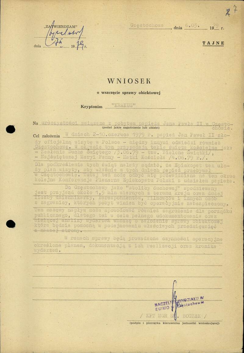 Wniosek podpisany 6 III 1979 r. przez kpt. Boczka, naczelnika Wydz. IV KWMO w Częstochowie, o założenie sprawy obiektowej kryptonim „Krakus” dot. uroczystości związanych z pobytem papieża w Częstochowie (IPN Ka 049/10, t. 9, k. 7), cały dokument w załączonym pliku .pdf