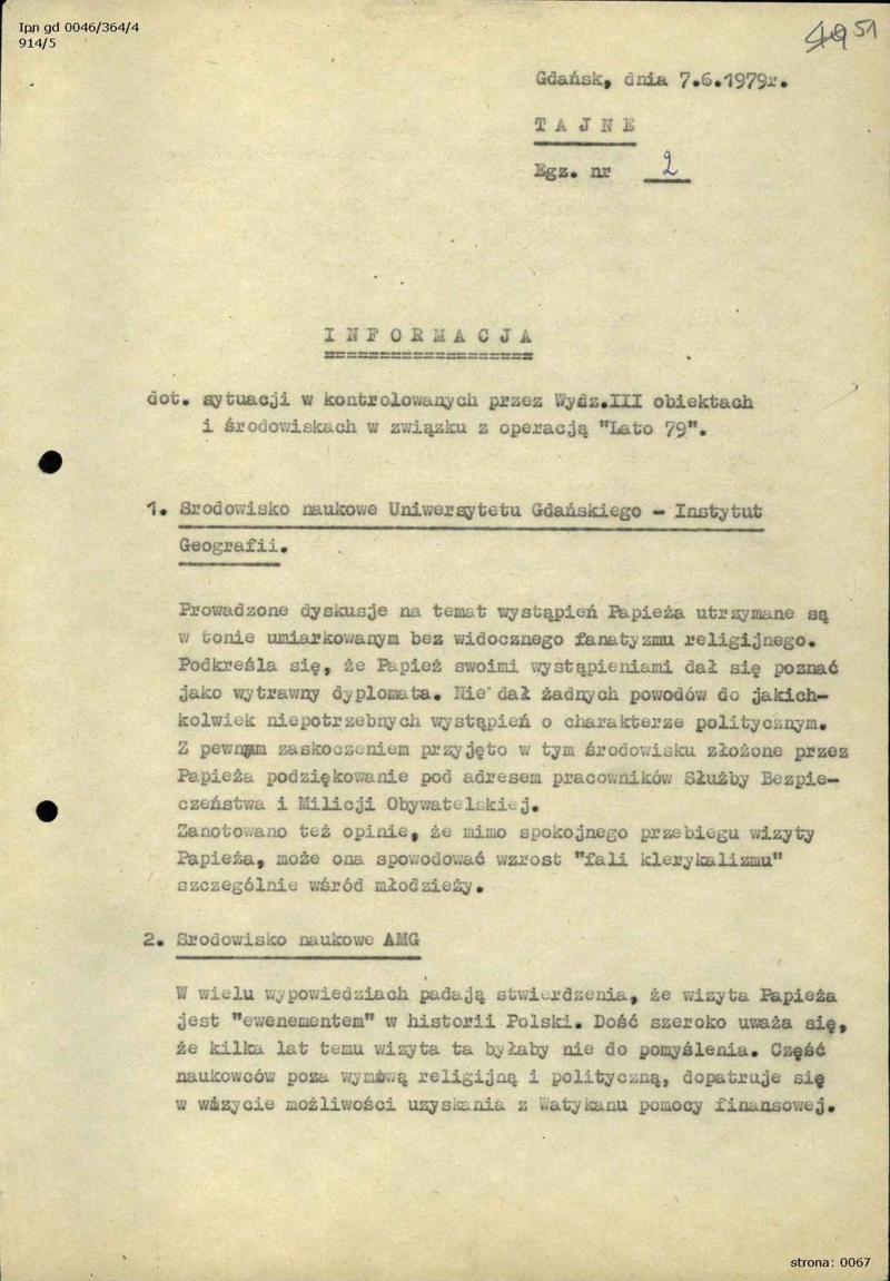 Informacja z dnia 7 VI 1979 r. zawierająca m.in. wzmiankę o spotkaniu w klubie „Schronik”, podczas którego wyświetlano przezrocza i relacjonowano wizytę Jana Pawła II w Warszawie i Gnieźnie, IPN Gd 0046/364 t.4, k.51-54, cały dokument w załączonym pliku .pdf