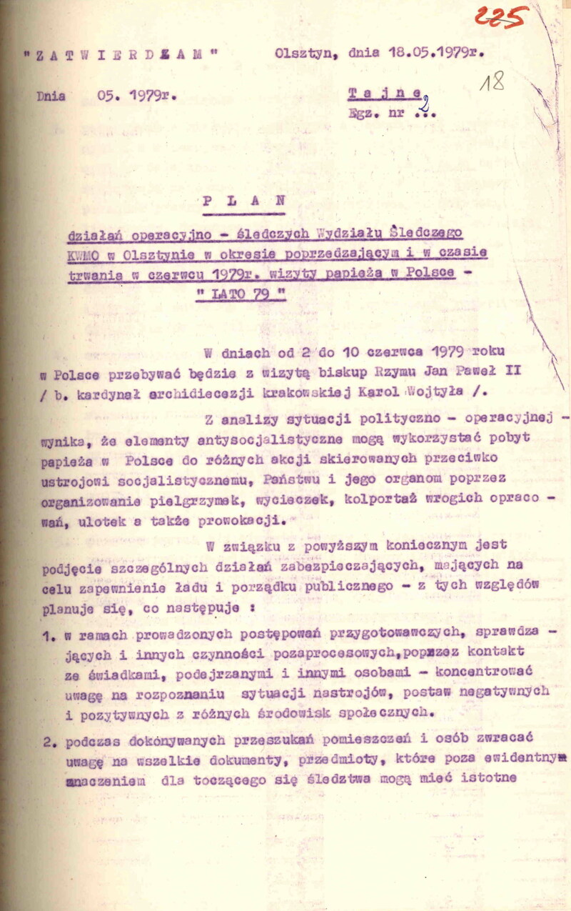 Plan działań z dn. 18-05-1979 r. operacyjno-śledczych Wydziału Śledczego SB KWMO w Olsztynie w okresie poprzedzającym i w czasie trwania wizyty Papieża w Polsce w czerwcu 1979 r. - "Lato 79", IPN Bi 066/283, cały dokument w załączonym pliku .pdf