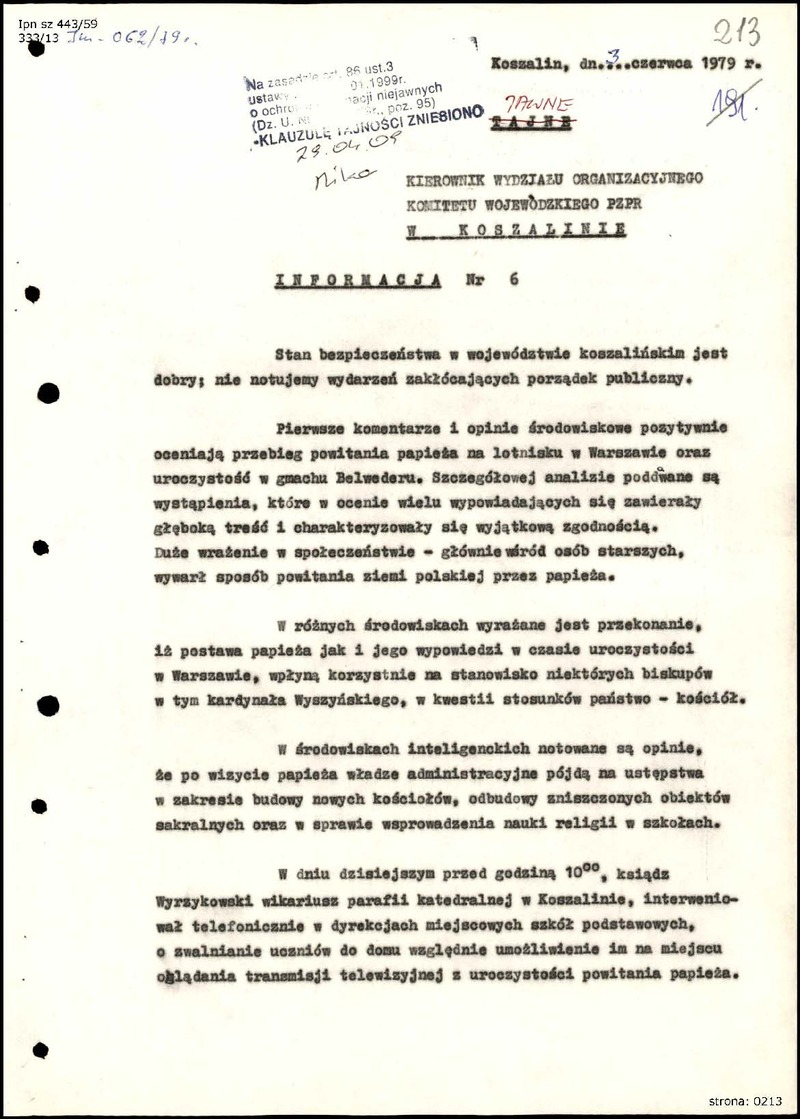 Informacja nr 7 z dn. 3 VI 1979 r. dot. przebiegu operacji  „Lato-79” na terenie województwa koszalińskiego, przedstawiające pierwsze reakcje miejscowej ludności na rozpoczęcie pielgrzymki, IPN Sz 443/59 cz.1, s.213-214, cały dokument w załączonym pliku .pdf