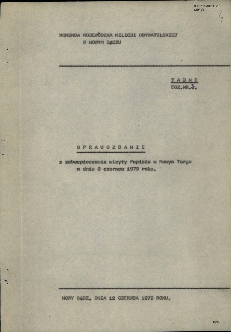 Sprawozdanie KWMO w Nowym Sączu z zabezpieczenia wizyty Papieża w Nowym Targu w dn. 9 VI 1979 r., IPN Kr 038_3_t.29, cały dokument w załączonym pliku .pdf