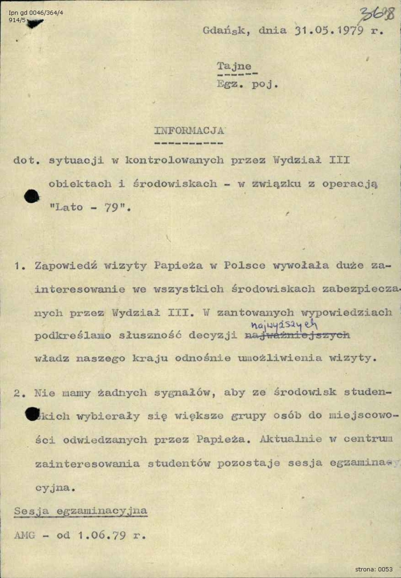 Informacja z dnia 31 V 1979 r. zawierająca m.in. dane na temat studenta Z. Bradela, który dołączył do głodówki prowadzonej przez K. Świtonia w Piekarach Śląskich, IPN Gd 0046/364 t.4, k. 38-47, cały dokument w załączonym pliku .pdf
